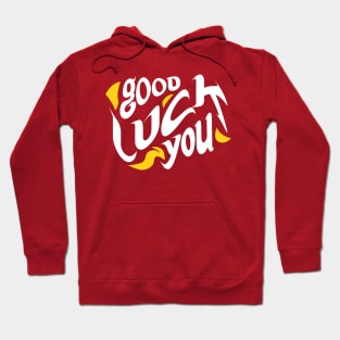 Good luck you tshirt Hoodie